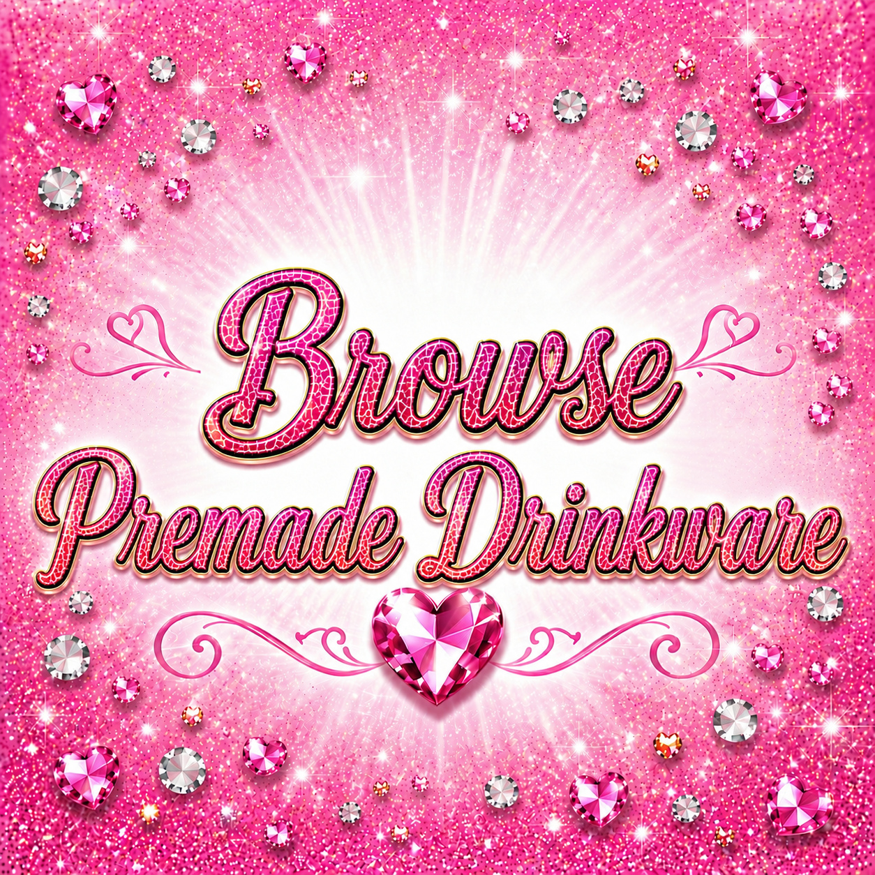Premade Drinkware